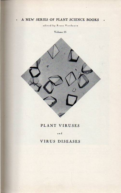 Baxden,F.C., M.A.  Plant Viruses and Virus Diseases 