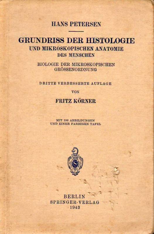 Petersen,Hans  Grundriss der Histologie und mikroskopischen Anatomie des Menschen 