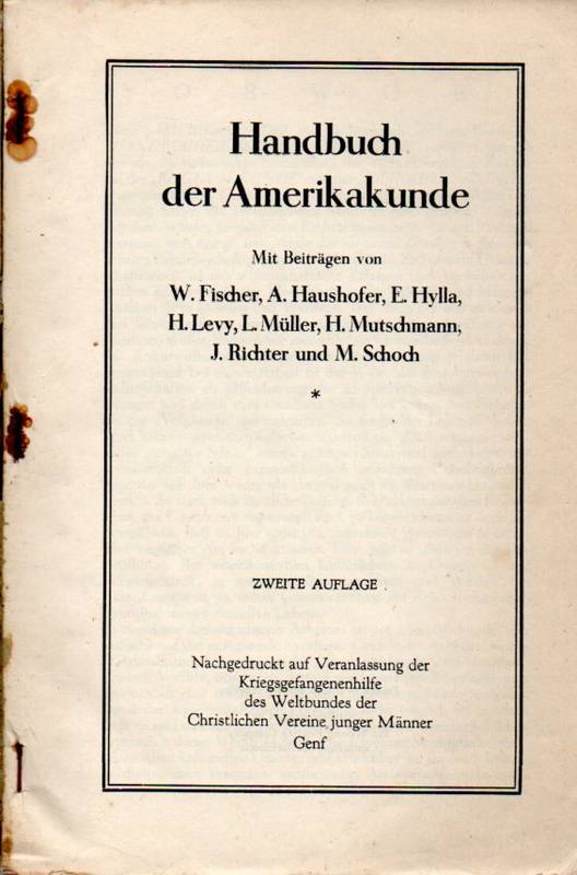 Handbuch der Amerikakunde  mit Beiträgen von W.Fischer,A.Haushofer,E.Hylla,H.Levy,L.Müller 