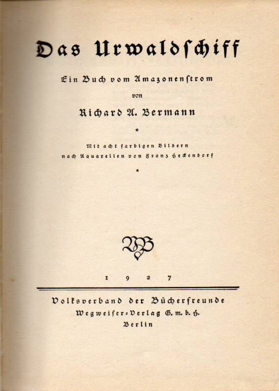 Bermann, R.A.  Das Urwaldschiff  