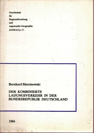 Nürnberger Ges.f.Regionalforsch.u.angew.Geogr.  Marcinowski,Bernh.:Der kombinierte Landungsverkehr in der BRD 