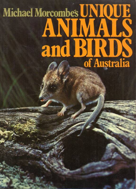 Morcombes,Michael  Unique animals and birds of Australia 