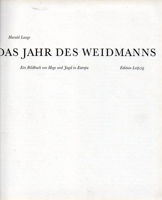 Lange,Harald  Das Jahr des Weidmanns.Ein Bildbuch von Hege und Jagd in Europa 