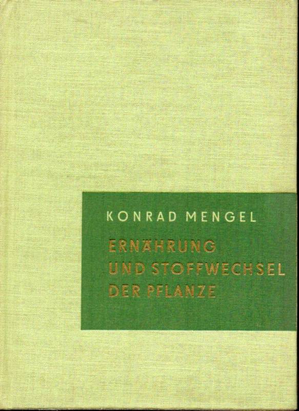 Mengel,Konrad  Ernährung und Stoffwechsel der Pflanze 