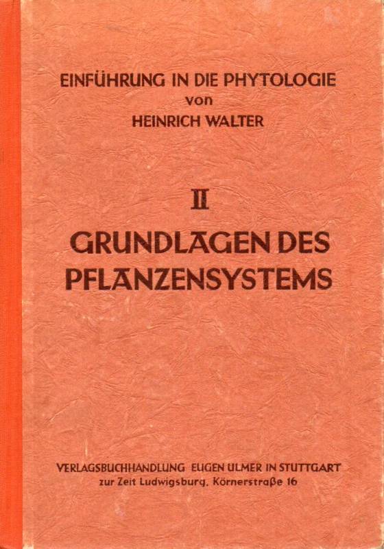 Walter,Heinrich  Grundlagen des Pflanzensystems II:Einführung in die spezielle Botanik 
