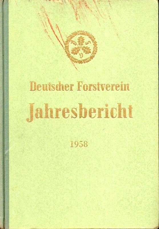 Deutscher Forstverein  Jahresbericht des Deutschen Forstvereins 1958 