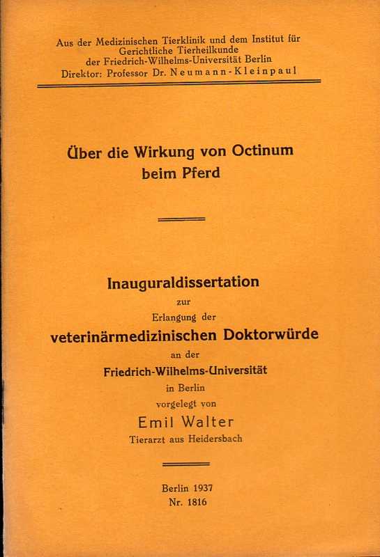 Walter,Emil  Über die Wirkung von Octinum beim Pferd 