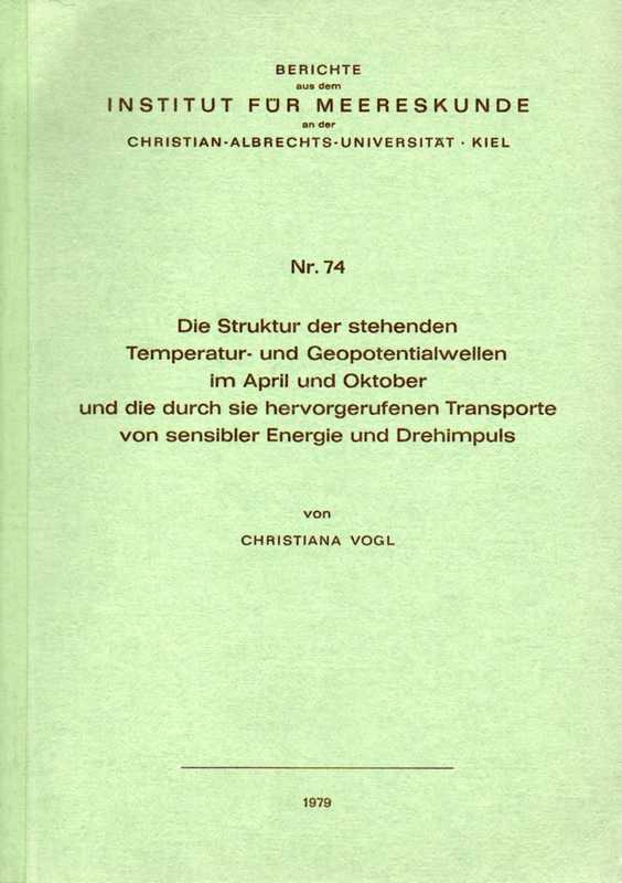 Berichte a.d.Inst.f.Meeskunde Kiel Nr.74  Vogl,Christiana:Die Struktur der stehenden Temperatur-und Geopotential 