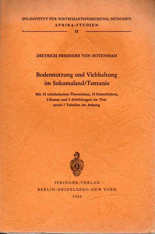 Info-Inst.f.Wirtschaftforsch.Afrika-Studien 11  Rotenhan,Dietrich Frhr.v.:Bodennutzung und Viehaltung im Sukumaland/Ta 