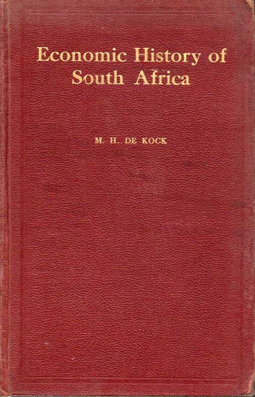 Kock,M.H.de  Selected subjects in the economic history of South Africa 