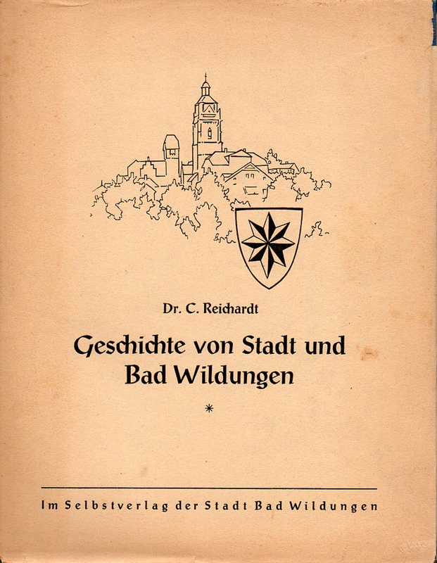 Bad Wildungen: Reichardt,C.  Geschichte von Stadt und Bad Wildungen 