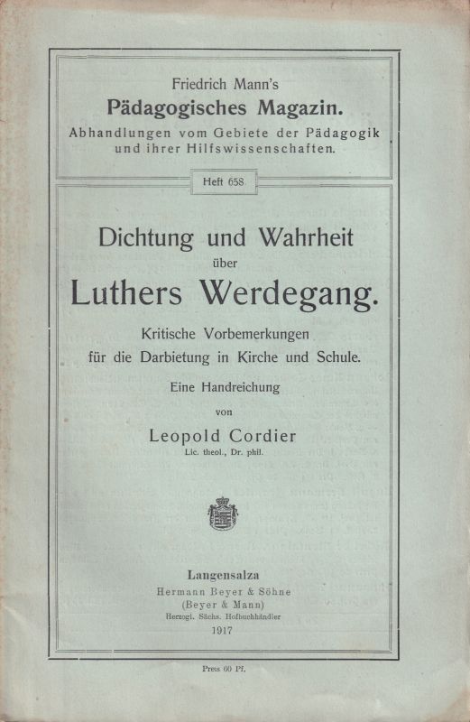 Cordier,Leopold  Dichtung und Wahrheit über Luthers Werdegang 