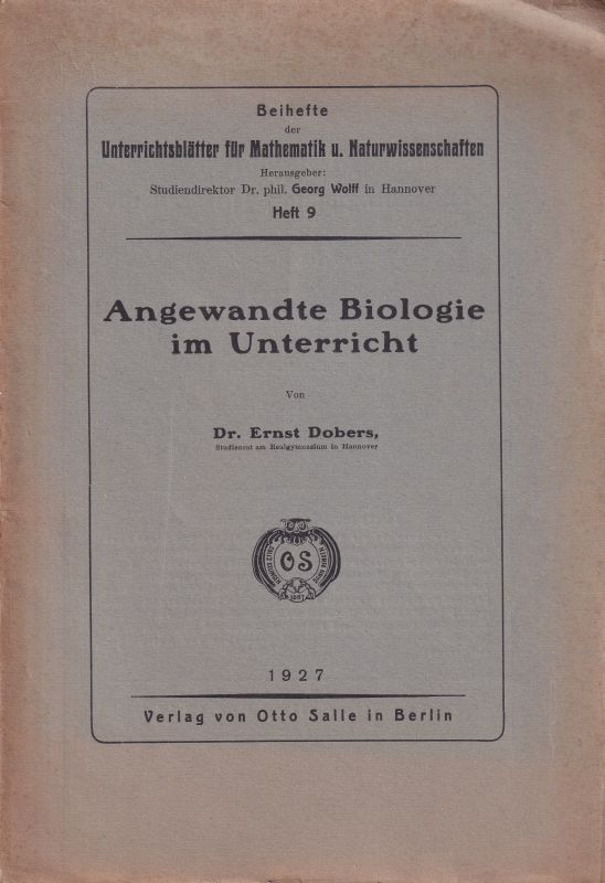 Dobers,Ernst  Angewandte Biologie im Unterricht 