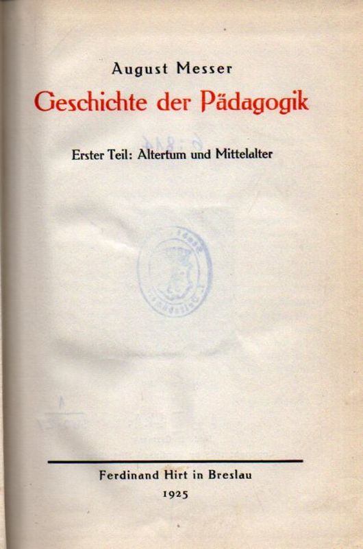 Messer,August  Geschichte der Pädagogik Band 1 bis 3 (3 Bände) 