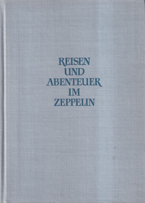 Rackwitz,Erich  Reisen und Abenteuer im Zeppelin.Nach Erlebnissen und Erinnerungen des 