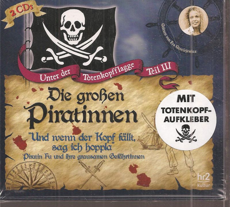 Unter der Totenkopfflagge Teil III  Die großen Piratinnen 