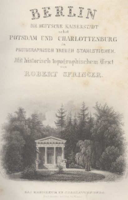 Springer,Robert  Die deutsche Kaiserstadt nebst Potsdam und Charlottenburg mit ihren 