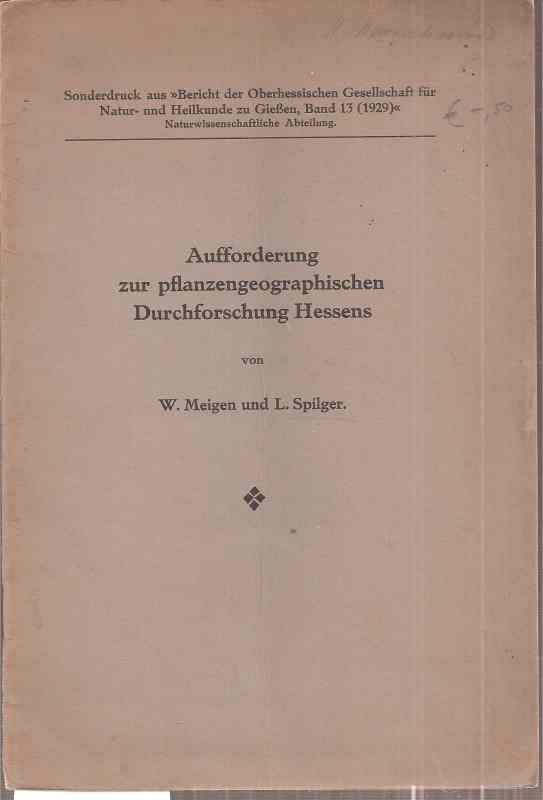 Meigen,W. und L.Spilger  Aufforderung zur pflanzengeographischen Durchforschung Hessens 
