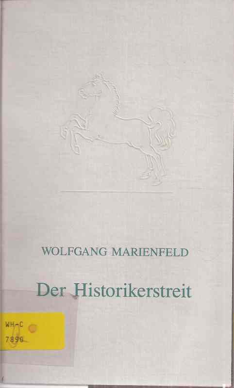 Marienfeld,Wolfgang  Der Historikerstreit 
