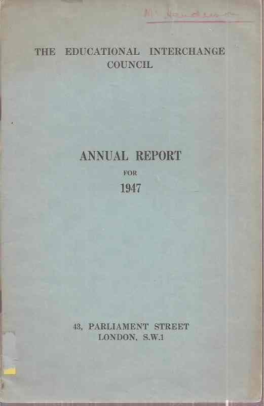 The Educational Interchange Council  Annual Report for 1947 