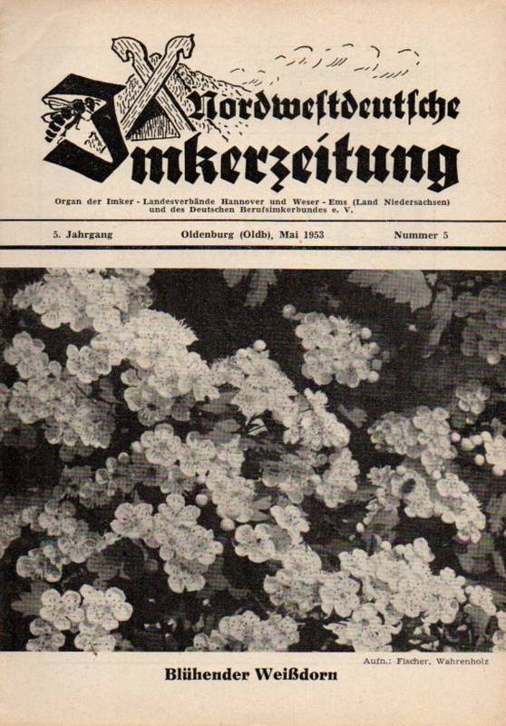 Nordwestdeutsche Imkerzeitung  Nordwestdeutsche Imkerzeitung 5.Jahrgang 1953 Heft 5 (1 Heft) 