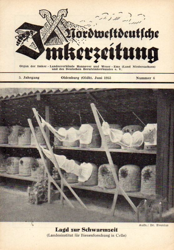Nordwestdeutsche Imkerzeitung  Nordwestdeutsche Imkerzeitung 5.Jahrgang 1953 Heft 6 (1 Heft) 