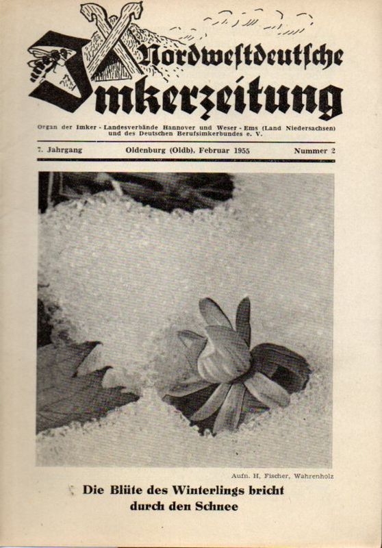 Nordwestdeutsche Imkerzeitung  Nordwestdeutsche Imkerzeitung 7.Jahrgang 1955 Heft 2 (1 Heft) 