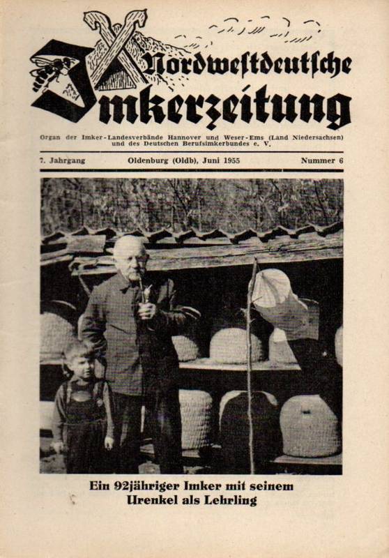 Nordwestdeutsche Imkerzeitung  Nordwestdeutsche Imkerzeitung 7.Jahrgang 1955 Heft 6 (1 Heft) 