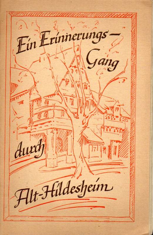 Bergmann,Edgar  Ein Erinnerungsgang durch Alt-Hildesheim 