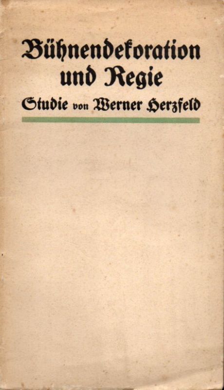 Herzfeld,Werner  Bühnendekoration und Regie 