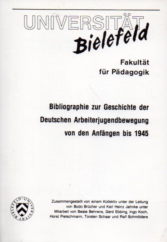 Brücher,Bodo und Karl Heinz Jahnke  Bibliographie zur Geschichte der deutschen Arbeiterjugendbewegung von 