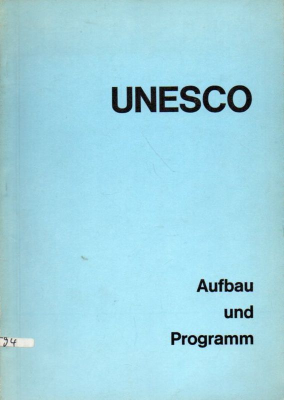 UNESCO  Aufbau und Programm 