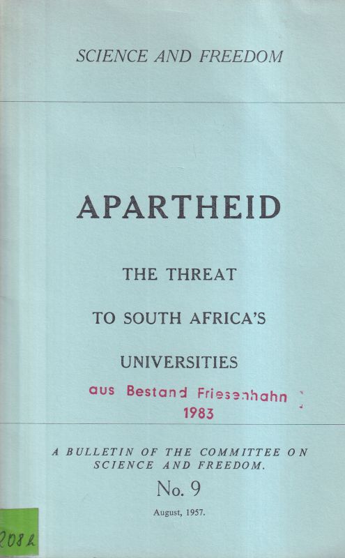 Committee on Science and Freedom  Apartheid the Threat to South Africa's Universities 