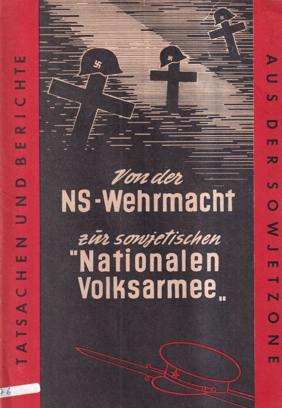Vorstand der SPD (Hsg.)  Von der NS-Wehrmacht zur sowjeticshen Nationalen Volksarmee 