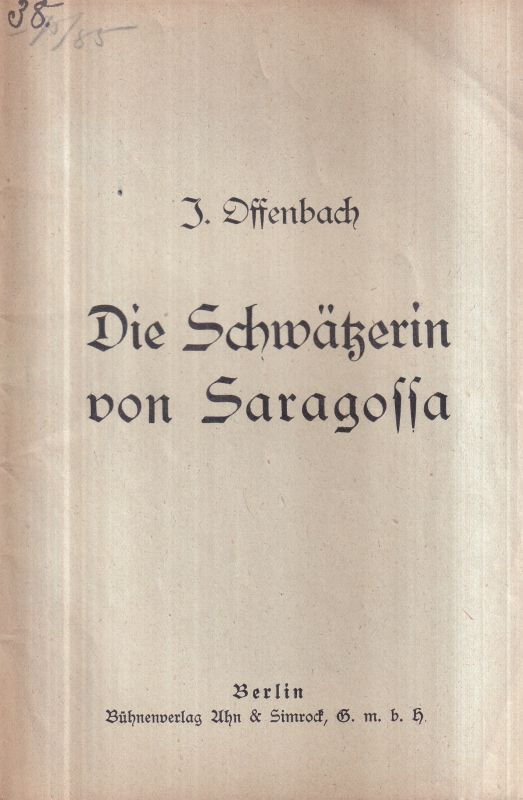 Offenbach,J. und C.Nuitter  Die Schwätzerin von Saragossa 