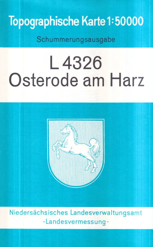 Niedersächsisches Landesverwaltungsamt  Topographische Karte 1 : 50 000 L 4326 Osterode am Harz 