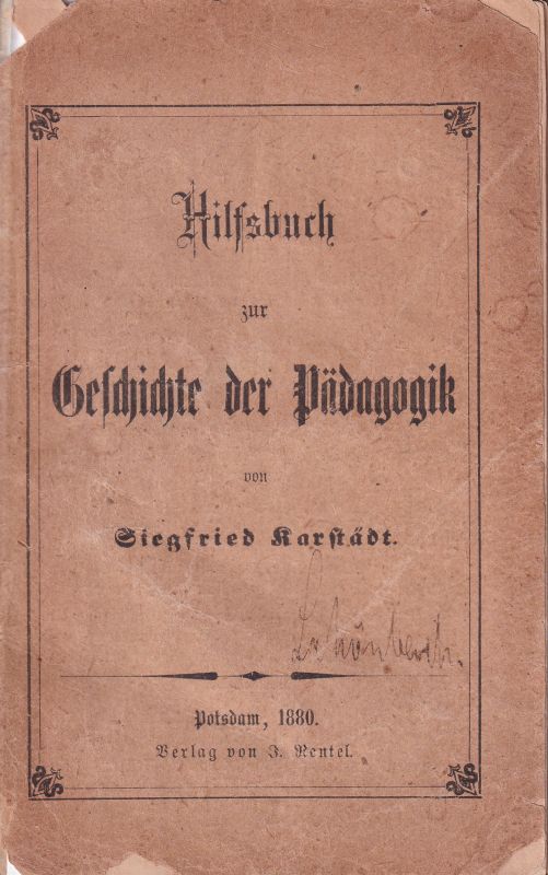 Karstädt,Siegfried  Hilfsbuch zur Geschichte der Pädagogik 