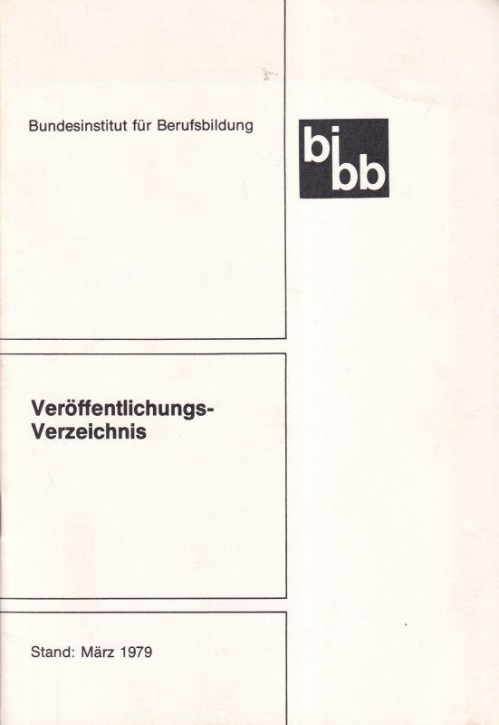 Bundesinstitut für Berufsbildung bibb  Veröffentlichungs-Verzeichnis Stand März 1979 