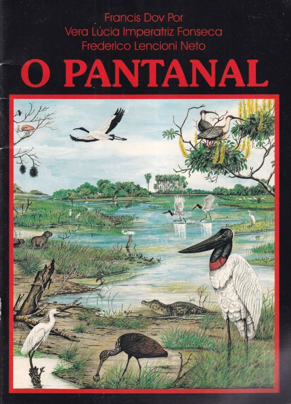 Por,Francis Dov et Vera Lucia Imperatriz-Fonseca  O Pantanal do Mato Grosso 