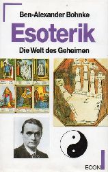 Bohnke, Ben-Alexander  Esoterik. Die Welt des Geheimen 