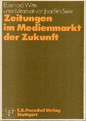 Witte,Eberhard+Joachim Senn  Zeitungen im Medienmarkt der Zukunft 