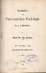 Ziehen,Th.  Leitfaden der physiologischen Psychologie in 15 Vorlesungen 