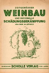 Arthold,M.  Kurze Anleitung zum zeitgemen Weinbau und zur Schdlingsbekmpfung 