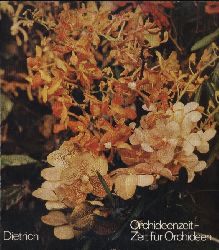 Dietrich,Helga  Orchideenzeit - Zeit fr Orchideen 