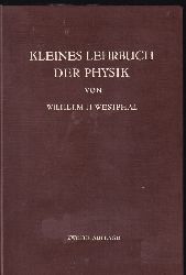 Westphal,Wilhelm H.  Kleines Lehrbuch der Physik 