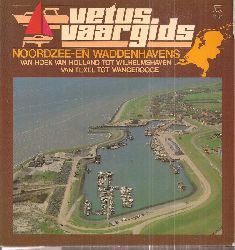 W.H. den Ouden N.V. (Hsg.)  Noordzee - en Waddenhavens van Hoek van Holland to 