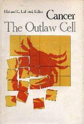 LaFond,Richard E.,Editor  Cancer - The Outlaw Cell 