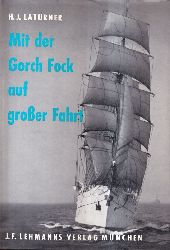 Laturner,Hans-Jrgen  Mit der Gorch Fock auf groer Fahrt 