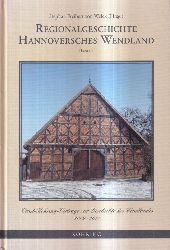 Welck,Stephan Freiherr von (Hsg.)  Regionalgeschichte Hannoversches Wendland Band 1 