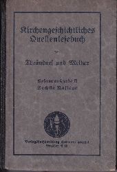 Thrndorf,E. und H.Meltzer  Kirchengeschichtliches Quellenlesebuch Gesamtausgabe B 